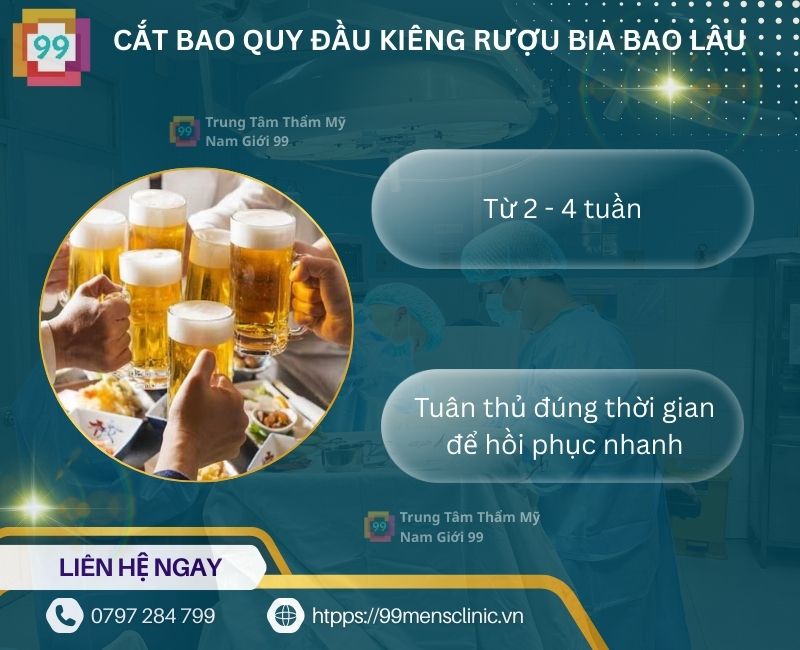 Cắt bao quy đầu kiêng rượu bia bao lâu