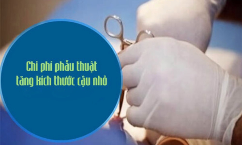 Chi phí tăng kích thước cậu nhỏ sẽ tùy theo tình trạng từng người