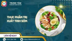 Thực phẩm trị xuất tinh sớm