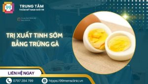 trị xuất tinh sớm bằng trứng gà