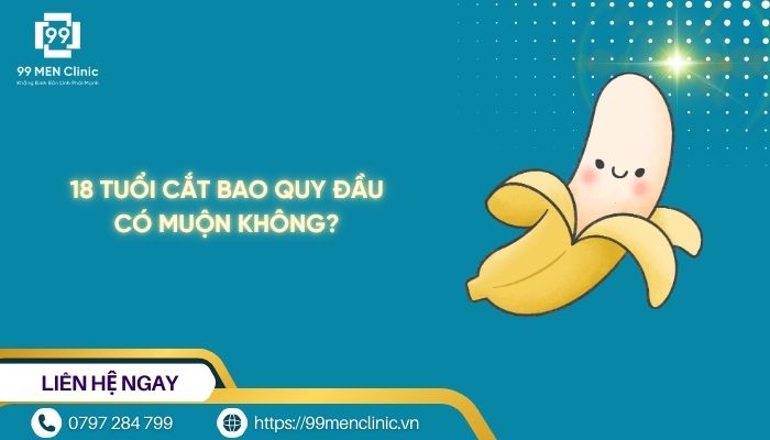 18 tuổi cắt bao quy đầu