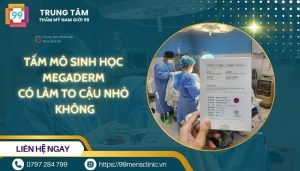 Tấm mô sinh học megaderm có làm to cậu nhỏ không