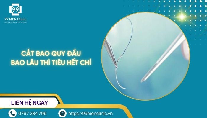 Cắt bao quy đầu bao lâu thì tiêu hết chỉ