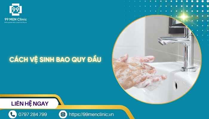 Cách vệ sinh bao quy đầu