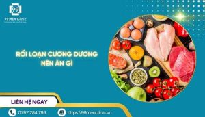 Rối loạn cương dương nên ăn gì
