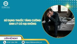 Sử dụng thuốc tăng cường sinh lý có hại không