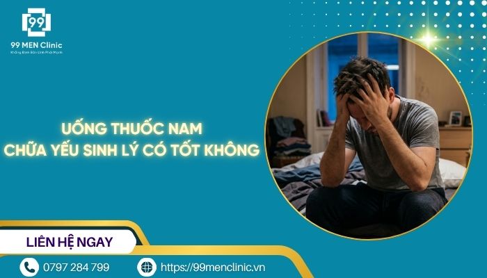 Uống thuốc nam chữa yếu sinh lý có tốt không