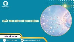Xuất tinh sớm có con không