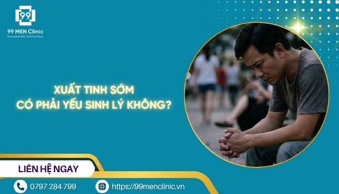 Xuất tinh sớm có phải là yếu sinh lý