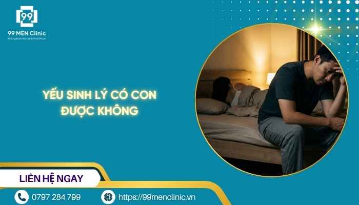 Yếu sinh lý có con được không